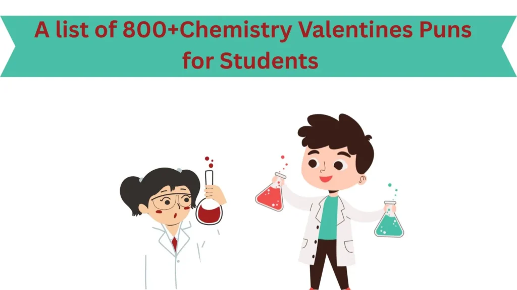 Chemistry Valentines Puns