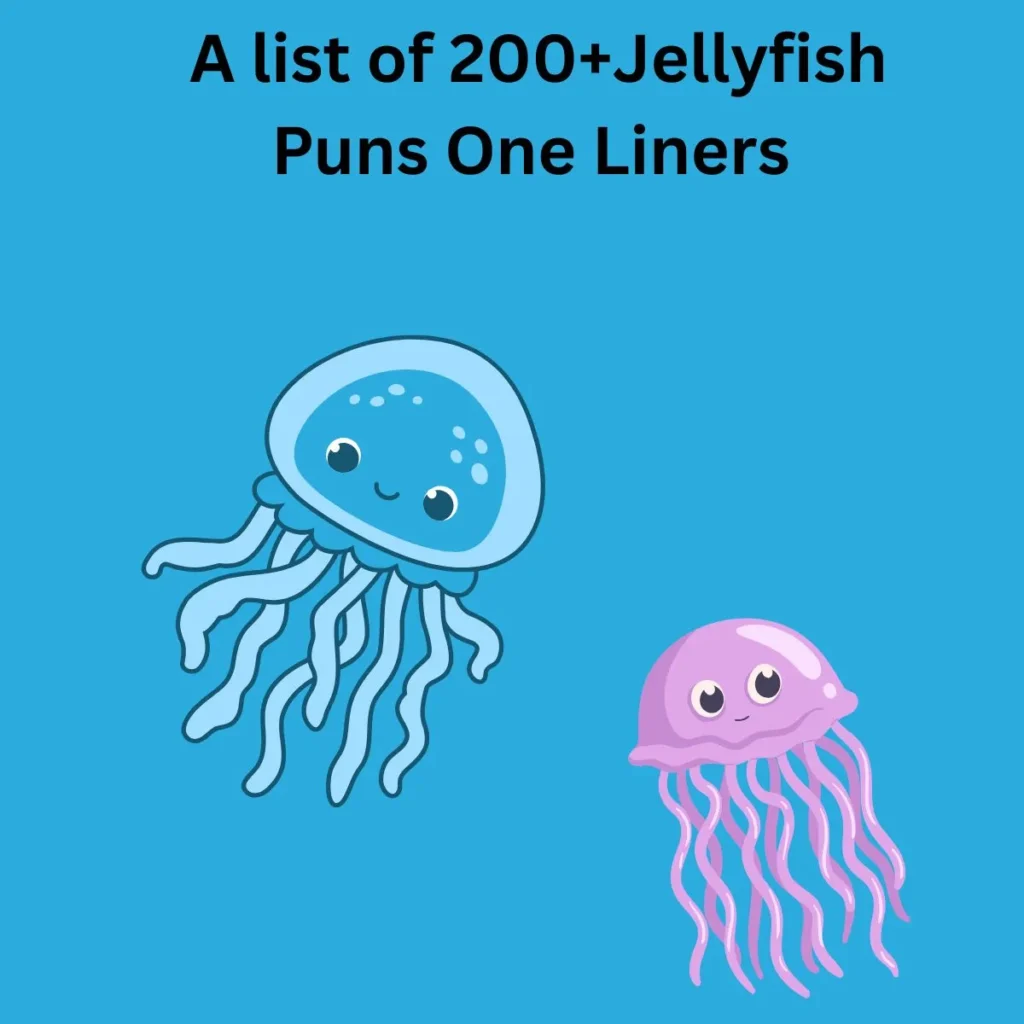 Jellyfish Puns One Liners