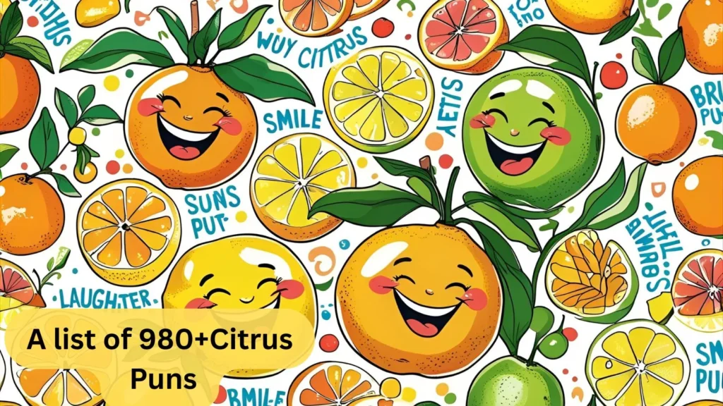 540+Citrus Puns That’ll Brighten Your Mood 🍋