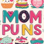 Mom Puns