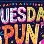 Tuesday Puns