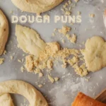 Dough Puns