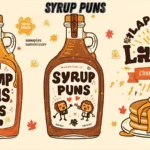 Syrup Puns