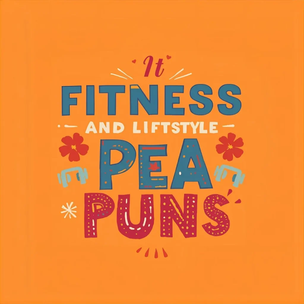 Fitness & Lifestyle Pea Puns