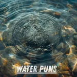 Water Puns