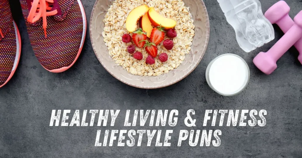 Healthy Living & Fitness Lifestyle Puns