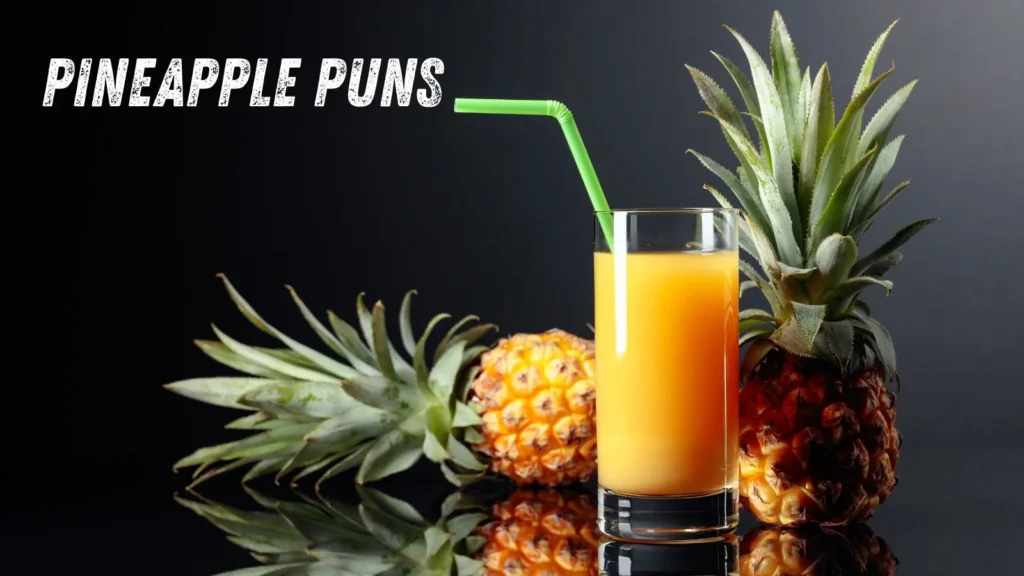 Pineapple Puns