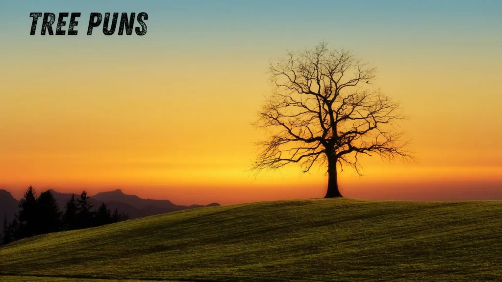 Tree Puns