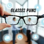 Glasses Puns