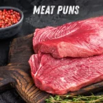 Meat Puns